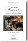 L'Homme de la combe d'arc ou Le Peintre de la Grotte Chauvet