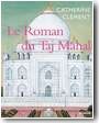 Le roman du Taj Mahal