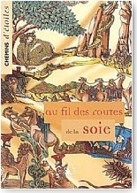 Au fil des routes de la soie