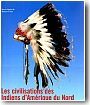 La civilisation des Indiens d'Am�rique du Nord
