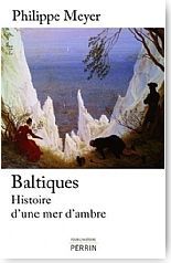 Baltiques. Histoire d'une mer d'ambre