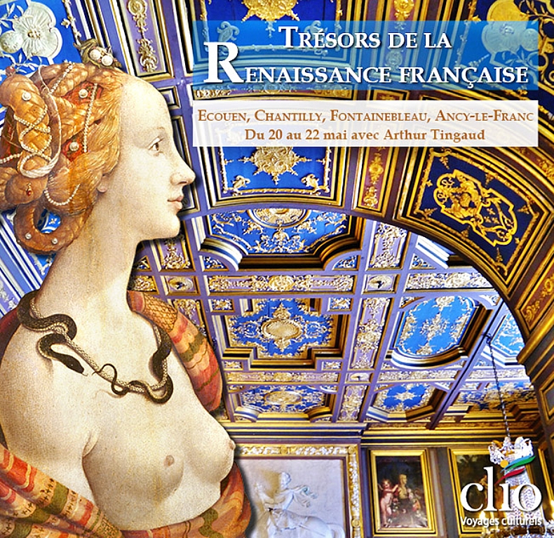 Tr�sors de la Renaissance fran�aise en mai
