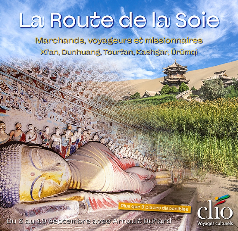 Route de la soie. Marchands, voyageurs et missionnaires. Xi'an, Dunhuang, Tourfan, Kashgar, �r�mqi
