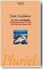 La mer partage. La Mditerrane avant l'criture. 7000-2000 avant J.-C.