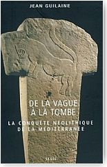 De la vague  la tombe. La conqute nolithique de la Mditerranne