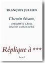 Chemin faisant. Connatre la Chine, relancer la philosophie