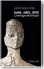 Can, Abel, tzi<br/>L'hritage nolithique
