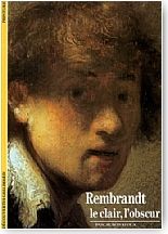 Rembrandt. le clair, l'obscur