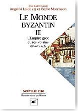 Le monde byzantin. Tome 3