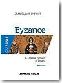 Byzance. L'Empire romain d'Orient