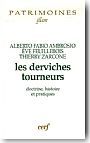 Les derviches tourneurs. Doctrine, histoire et pratiques