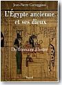 LEgypte ancienne et ses dieux<br/>