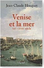Venise et la mer. XIIe - XVIIIe sicle