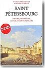 Saint-Ptersbourg : histoire, promenades. Anthologie et dictionnaire