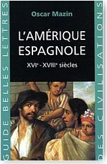 L'Amrique espagnole. XVIe - XVIIIe sicles