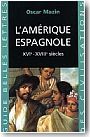 L'Amrique espagnole. XVIe - XVIIIe sicles