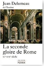 La seconde gloire de Rome : <br/>XVe-XVIIe sicle