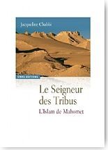 Le Seigneur des tribus. L'islam de Mahomet