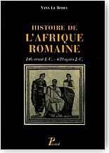 Histoire de l'Afrique romaine. 146 avant J.-C. - 439 aprs J.-C.