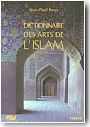 Dictionnaire des arts de l'Islam