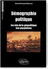 Dmographie politique. Les lois de la gopolitique des populations