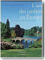 Lart des jardins en Europe. de lvolution des ides et des savoir-faire