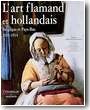 L'art flamand et hollandais 1520-1914