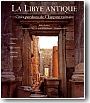 La Libye antique. Cits perdues de l'Empire romain