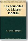 Les sounnites, (ou L'Islam légalisé)