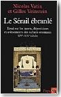 Le Srail branl. Essai sur les morts, dpositions et avnements des sultans ottomans XIVe- XIXe sicle