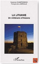La Lituanie. Un millnaire dHistoire